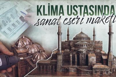 Klima ustasından sanat eseri maketler